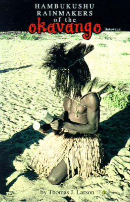 The Hambukushu Rainmakers of the Okavango (Paperback)