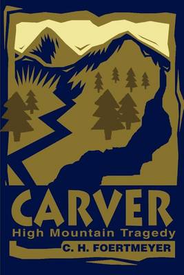 Carver: High Mountain Tragedy (Paperback)