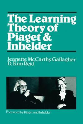 The Learning Theory of Piaget by Jeanette M Gallagher Dorothy K