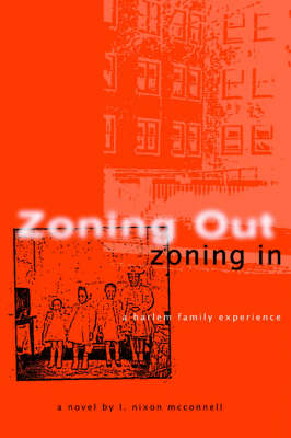 Zoning Out, Zoning in: A Harlem Family Experience (Paperback)