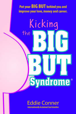 Kicking the Big But Syndrome (Paperback)