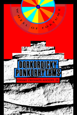 Dorkordicky Ponkorhythms: Wheel of Fortune (Paperback)