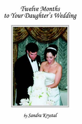Twelve Months to Your Daughter's Wedding (Paperback)