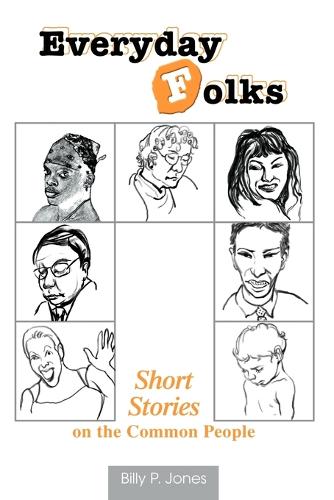 Everyday Folks: Short Stories on the Common People (Paperback)