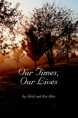 Our Times, Our Lives (Paperback)