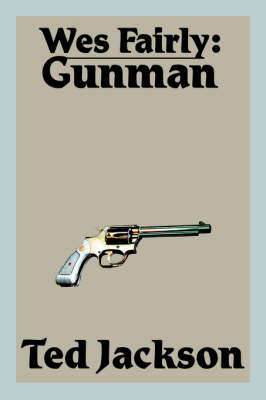 Wes Fairly: Gunman (Paperback)