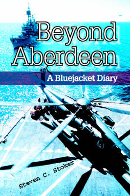 Beyond Aberdeen: A Bluejacket Diary (Paperback)