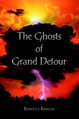 The Ghosts of Grand Detour (Paperback)