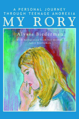 My Rory: A Personal Journey Through Teenage Anorexia (Paperback)