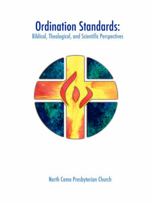 Ordination Standards: Biblical, Theological, and Scientific Perspectives (Paperback)