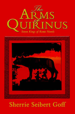 The Arms of Quirinus: Seven Kings of Rome Novels (Paperback)