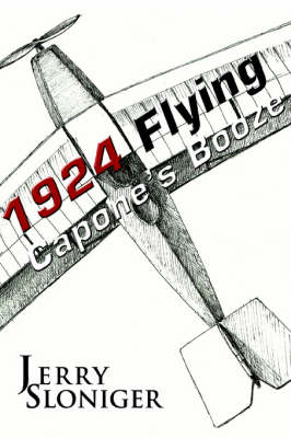 Flying Capone's Booze: 1924 (Paperback)