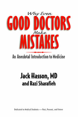 Why Even Good Doctors Make Mistakes: An Anecdotal Introduction to Medicine (Paperback)