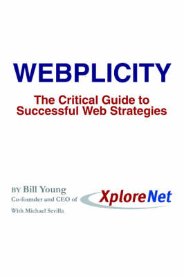 Webplicity: The Critical Guide to Successful Web Strategies (Paperback)