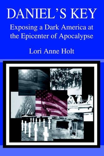 Daniel's Key: Exposing a Dark America at the Epicenter of Apocalypse (Paperback)