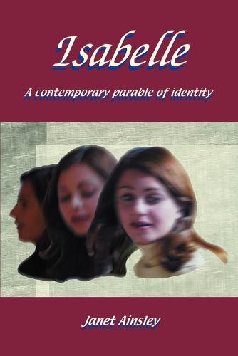 Isabelle: A Contemporary Parable of Identity (Paperback)
