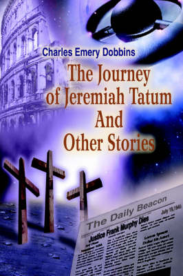 The Journey of Jeremiah Tatum and Other Stories (Paperback)