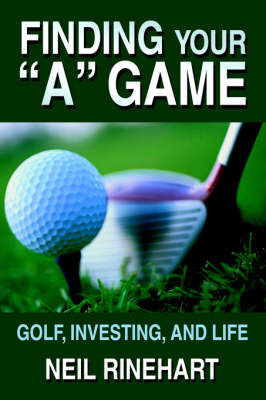Finding Your a Game: Golf, Investing, and Life (Paperback)