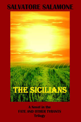 The Sicilians: A Novel in the Fate and Other Tyrants Trilogy (Paperback)