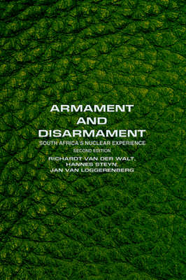 Armament and Disarmament: South Africa's Nuclear Experience (Paperback)