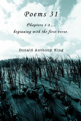 Poems 31: Chapters 1-3 ...Beginning with the First Verse. (Paperback)