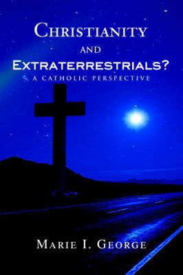 Christianity and Extraterrestrials?: A Catholic Perspective (Paperback)