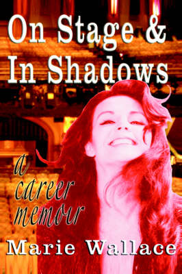 On Stage & in Shadows: A Career Memoir (Paperback)
