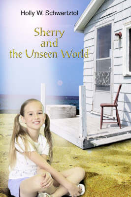 Sherry and the Unseen World (Paperback)