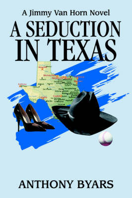 A Seduction in Texas: A Jimmy Van Horn Novel (Paperback)
