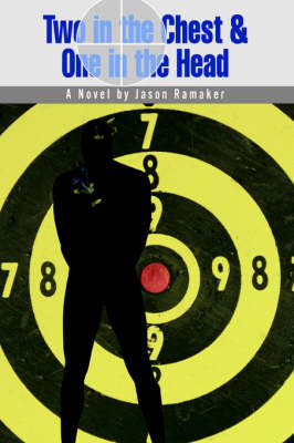 Two in the Chest and One in the Head (Paperback)