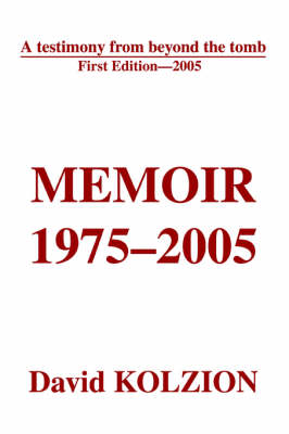 Memoir 1975-2005: A Testimony from Beyond the Tomb (Paperback)