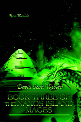 Book Three of the Naxos Island Mages: New Worlds (Paperback)