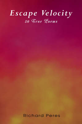 Escape Velocity: 50 True Poems (Paperback)