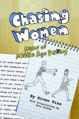 Chasing Women: Sagas of Middle Age Dating (Paperback)