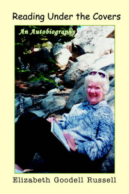 Reading Under the Covers: An Autobiography (Paperback)