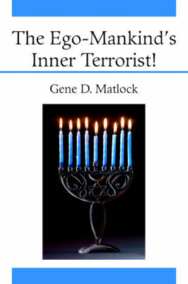 The Ego-Mankind's Inner Terrorist! (Paperback)