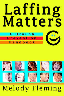 Laffing Matters: A Grouch Prevention Handbook (Paperback)