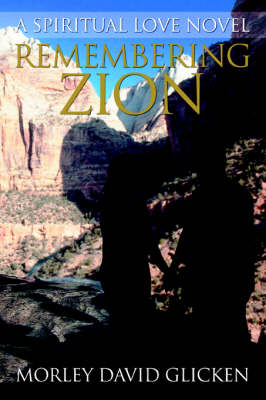 Remembering Zion: A Spiritual Love Novel (Paperback)