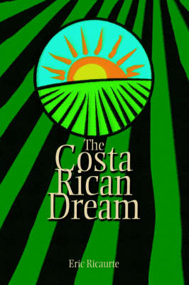 The Costa Rican Dream (Paperback)