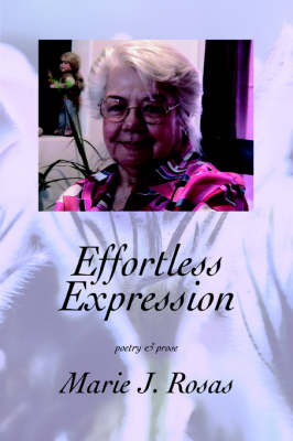 Effortless Expression: Poetry & Prose (Paperback)