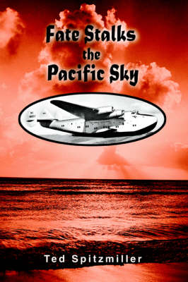Fate Stalks the Pacific Sky (Paperback)