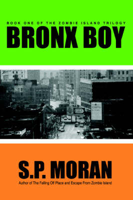 Bronx Boy: Book One of the Zombie Island Trilogy (Paperback)