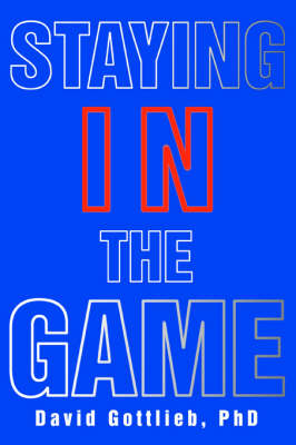 Staying in the Game (Paperback)