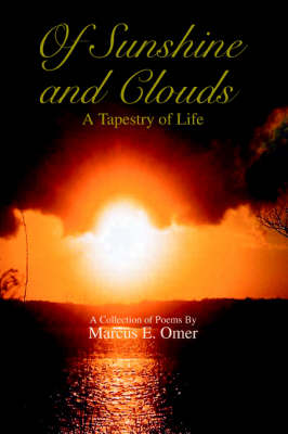 Of Sunshine and Clouds: A Tapestry of Life (Paperback)