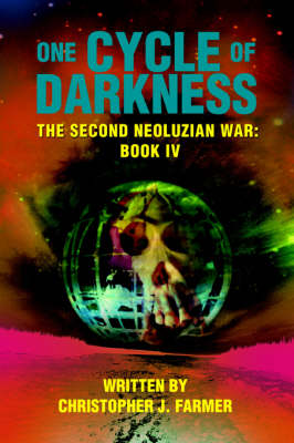 One Cycle of Darkness: The Second Neoluzian War: Book IV (Paperback)