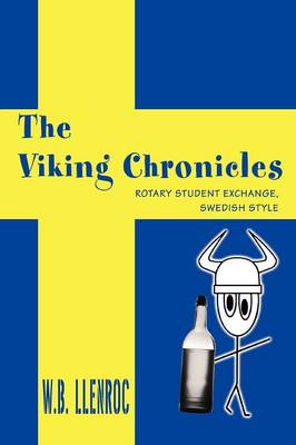 The Viking Chronicles: Rotary Student Exchange, Swedish Style (Paperback)