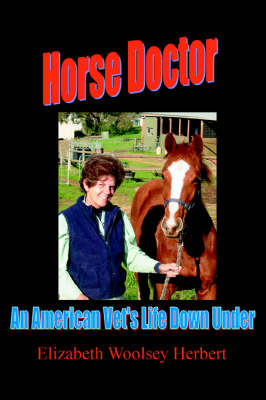 Horse Doctor: An American Vet's Life Down Under (Paperback)