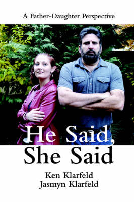 He Said, She Said: A Father-Daughter Perspective (Paperback)