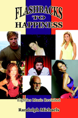 Flashbacks to Happiness: Eighties Music Revisited (Paperback)