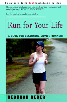 Run for Your Life: A Book for Beginning Women Runners (Paperback)